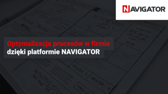 Optymalizacja procesów w firmie z platformą NAVIGATOR